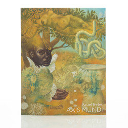 Raphael Trelles: Axis Mundi